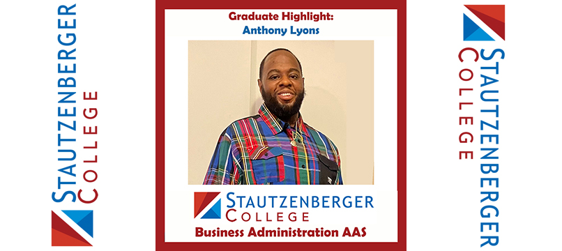 We Proudly Present Business Administration Graduate Anthony Lyons