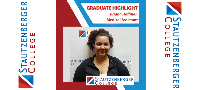 We Proudly Present Medical Assistant Graduate Briana Hoffman