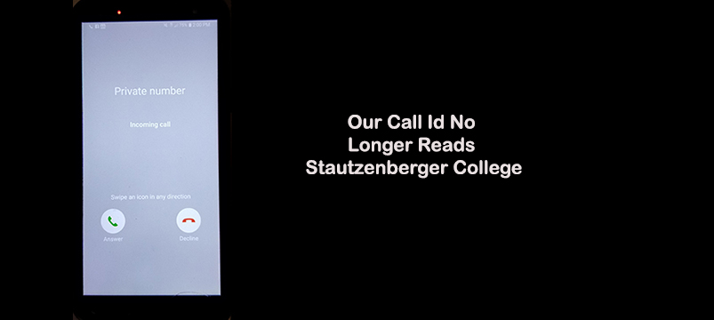 Our Call-Id No Longer Reads Stautzenberger College