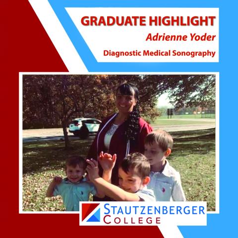 We Proudly Present Associate of Applied Science in Diagnostic Medical Sonography Graduate Adrienne Yoder