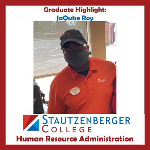 We Proudly Present Human Resource Administration Graduate JaQuise Roy