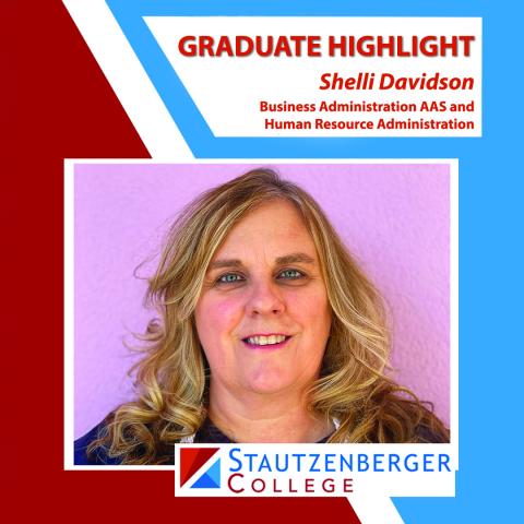 We Proudly Present Business Administration Graduate Shelli Davidson  
