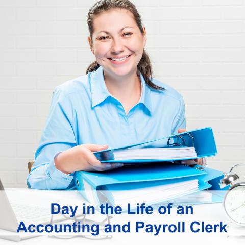 A Day in the Life: Accounting and Payroll Clerk