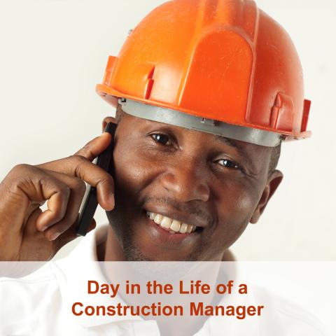 A Day in the Life: Construction Management