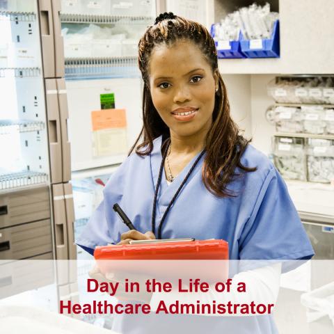 A Day in the Life: Healthcare Administration