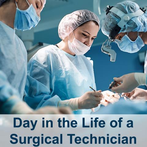 A Day in the Life of a Surgical Technician