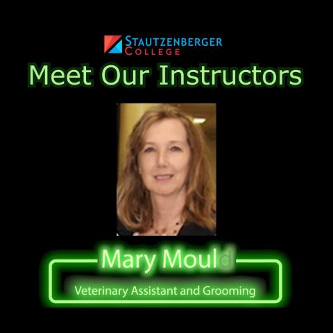Meet Our Instructor - Mary Mould, ME.d, RVT