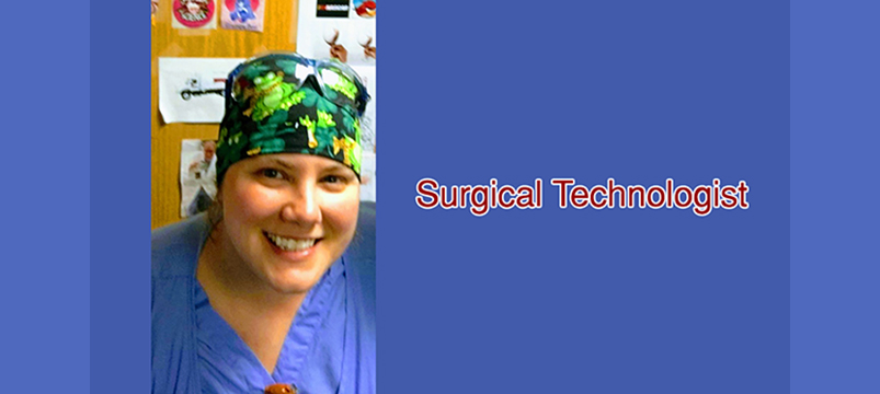 The Life of a Surgical Technologist